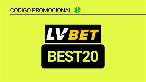 lv bet codigo promocional|Codigo promocional LVBet 2024 : aposte com BEST20.